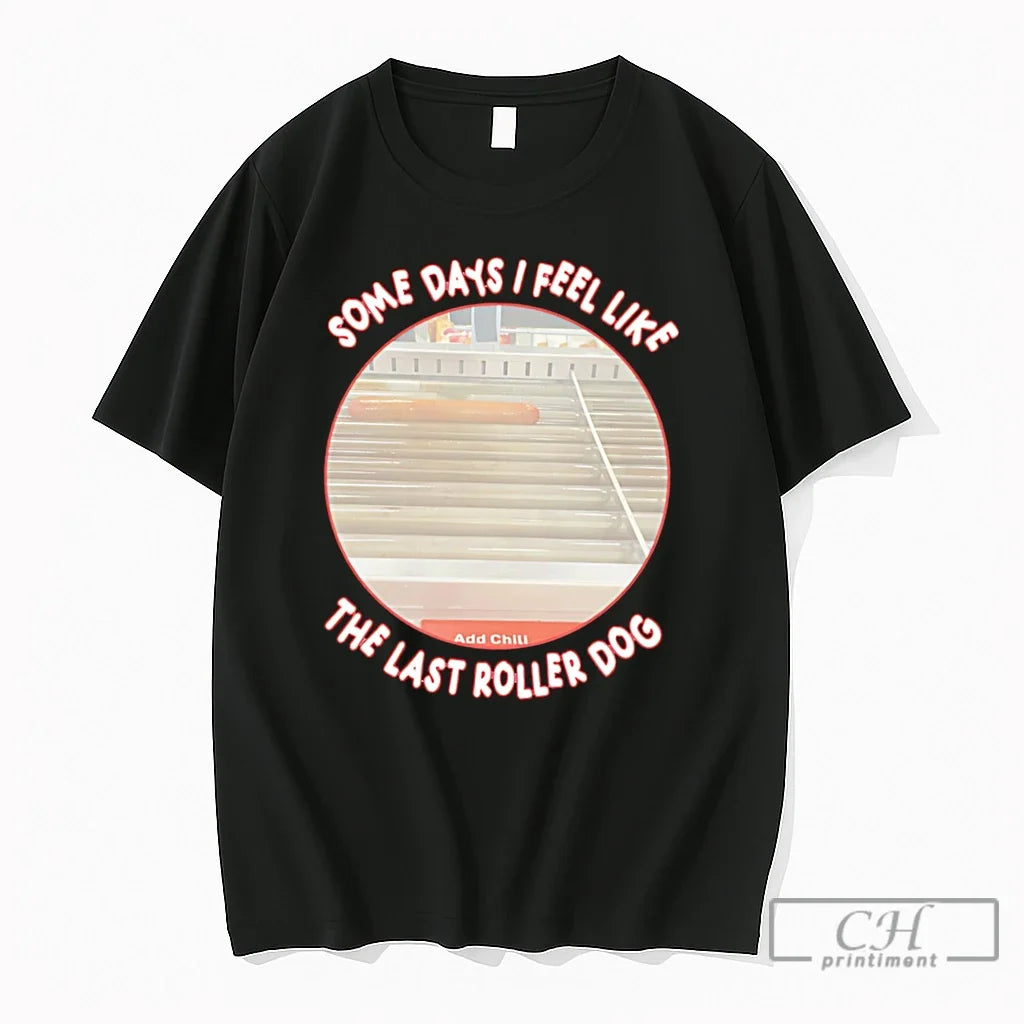 Premium Some Days I Feel Like The Last Roller Dog Tee Unisex