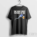 Premium Sperm Beer The Very First Picture Of Me T Shirts