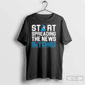 Premium Start Spreading The News Bitches Toronto Blue Jays T Shirts