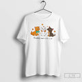 Premium The Life Of A Show Cat Everybody Wants To Be A Cat T Shirts