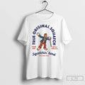 Premium True Bennie The Bigfoot T Shirts