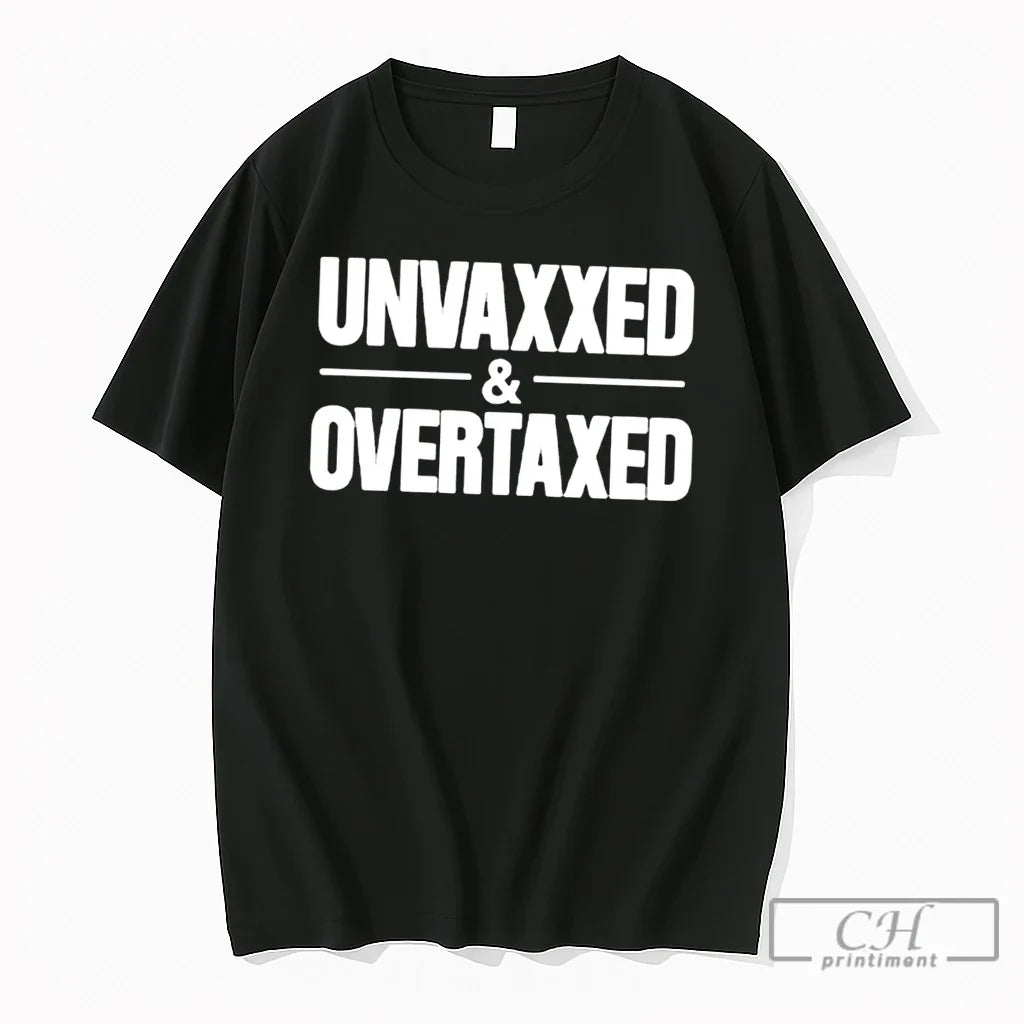 Premium Unvaxxed And Overtaxed Tee Unisex