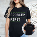 Problem First AI First I’m AIducated Shirt