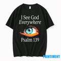 Psalm 139 I See God Everywhere Tshirts Sweater
