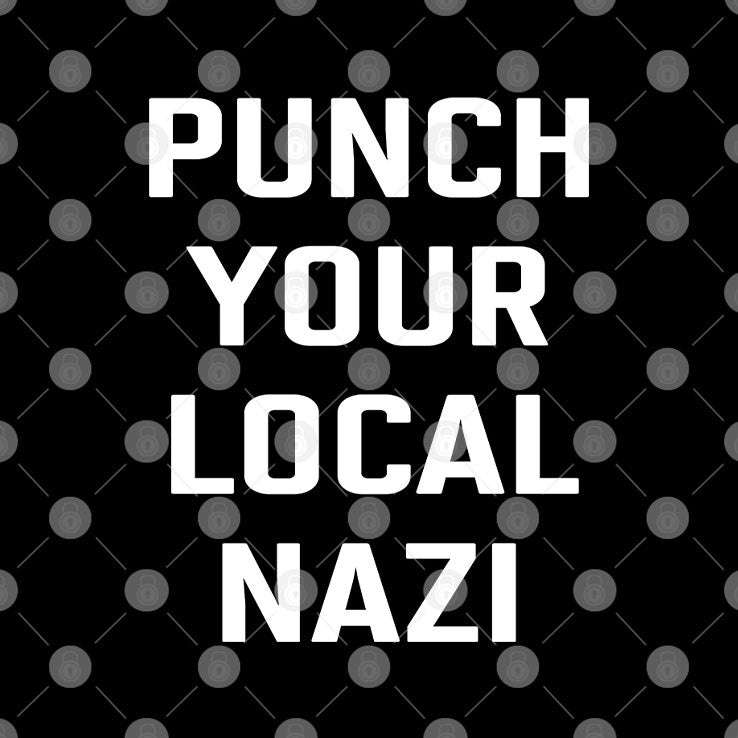 Punch Your Local Nazi T Shirt