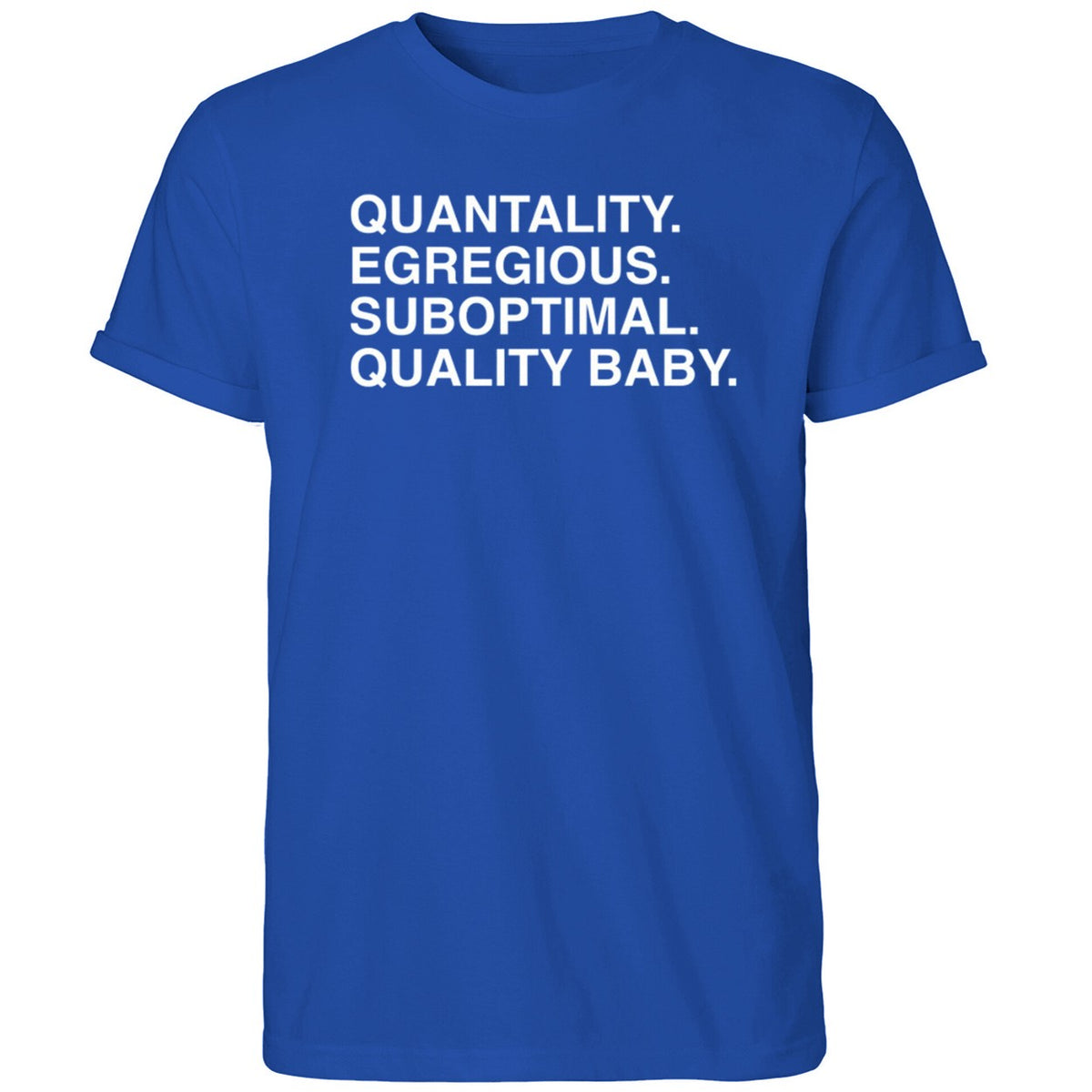 Quantality Egregious Suboptimal Quality Baby Shirt