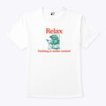 Raccoon Relax Nothing Is Under Control T Shirt