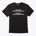 Republicans Racist But Secretly Gay Democrats Gay But Secretly Racist T Shirt Unisex