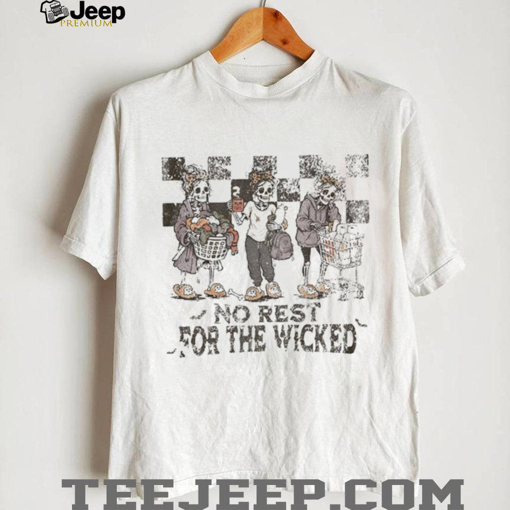 Distressed Halloween skeleton no rest for the wicked shirt