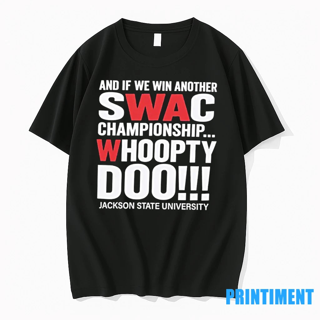Swac Championship Whoopty Doo Jackson State University Tshirts Sweater