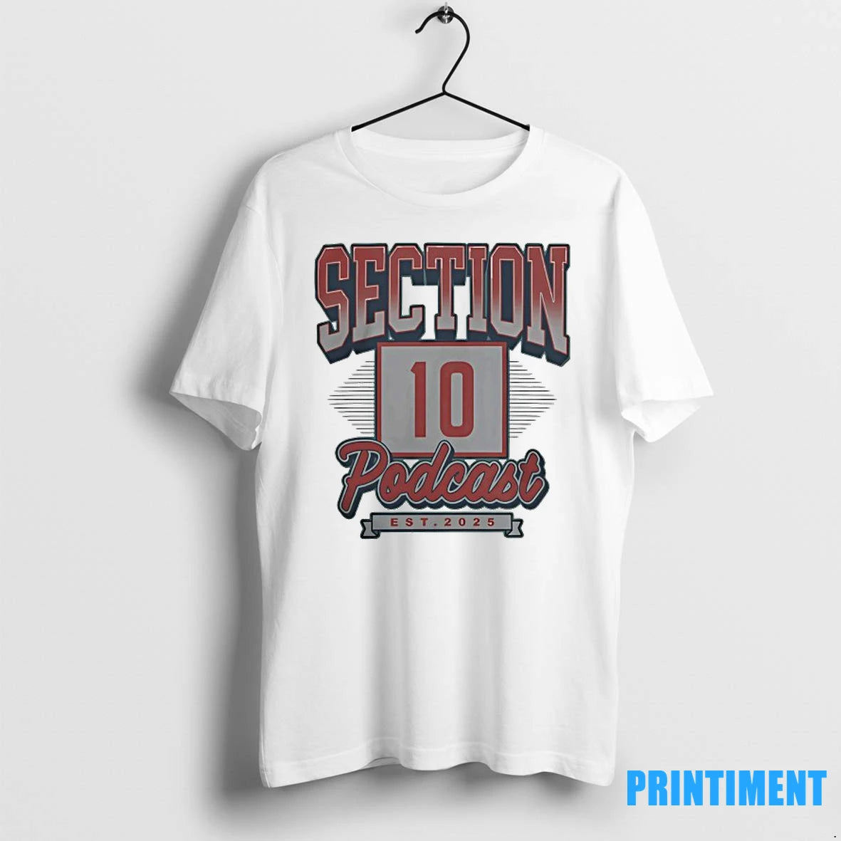 Section 10 Podcast Est 2025 Tshirts Sweater