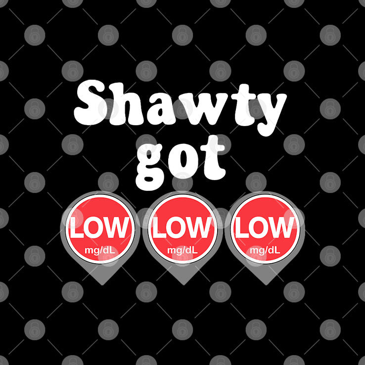 Shawty Got Low Diabetes Meme T Shirt