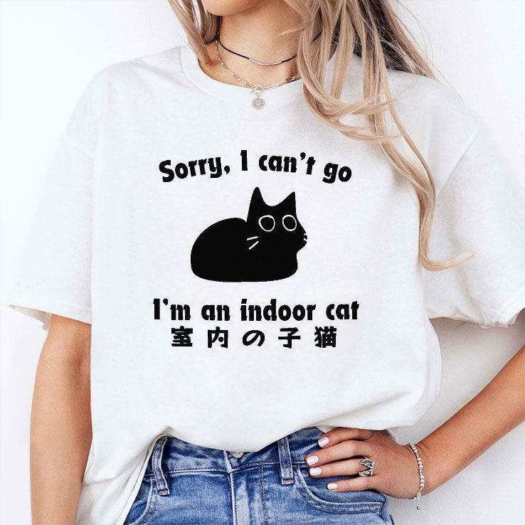 Sorry I Can’t Go I’m An Indoor T Shirt