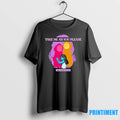 Take Me As You Please The Story So Far Tshirts Sweater