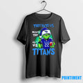 The Grinch They Hate Us Because They Aint Us Tennessee Titans Tshirts Sweater