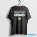 Toledo Walleye If You Cant Play Nice Play Hockey Tshirts Sweater