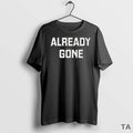 Top Already Gone Vintage T Shirt Sweater
