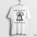 Top Liberty Bell Come To Philly For The Crack T Shirt Sweater