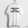 Top Looking For A Bad Time Ornaments T Shirt Sweater