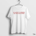 Top My Anxiety Is Chronic But This Ass Is Iconic T Shirt Sweater
