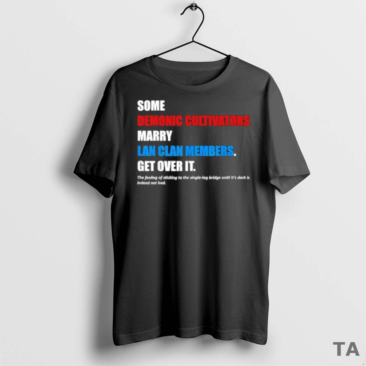 Top Some Demonic Cultivators Marry Lan Clan Members Get Over It T Shirt Sweater