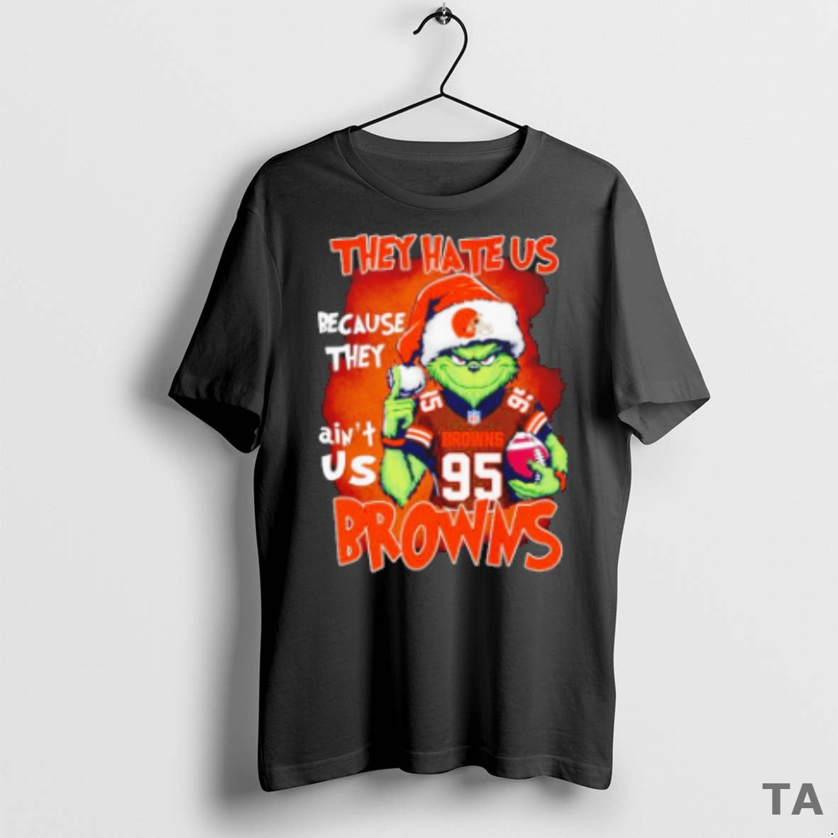 Top The Grinch They Hate Us Because Aint Us Cleveland Browns T Shirt Sweater