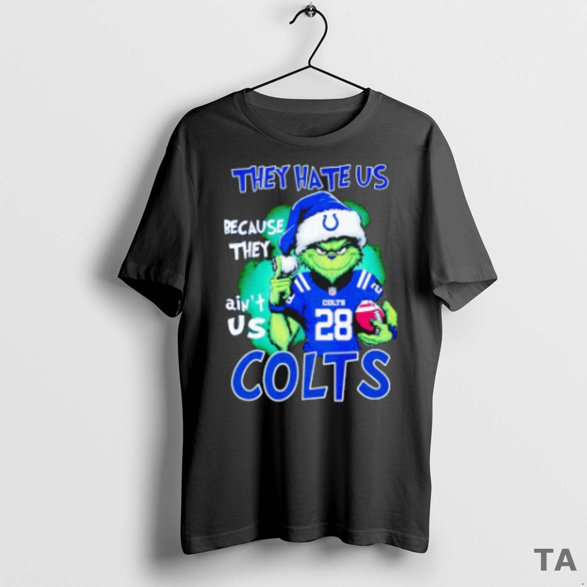 Top The Grinch They Hate Us Because They Aint Us Indianapolis Colts T Shirt Sweater