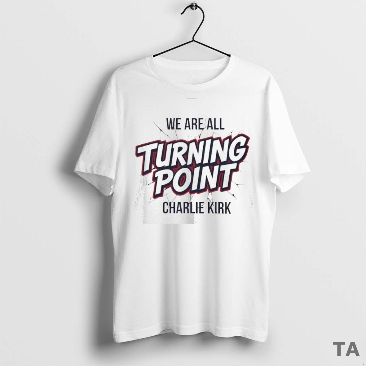 Top We Are All Turning Point Charlie Kirk T Shirt Sweater