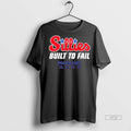 Trending 2025 Mlb Postseason Philadelphia Phillies Sillies Built To Fail Graphic Tee Shirt Sweater