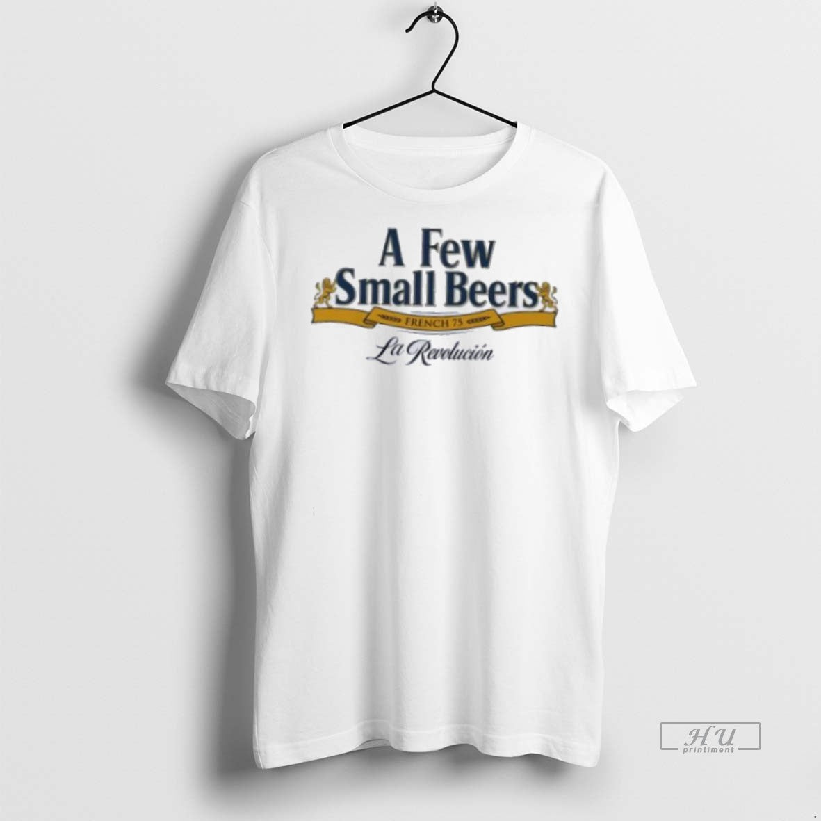 Trending A Few Small Beers French 75 Graphic Tee Shirt Sweater