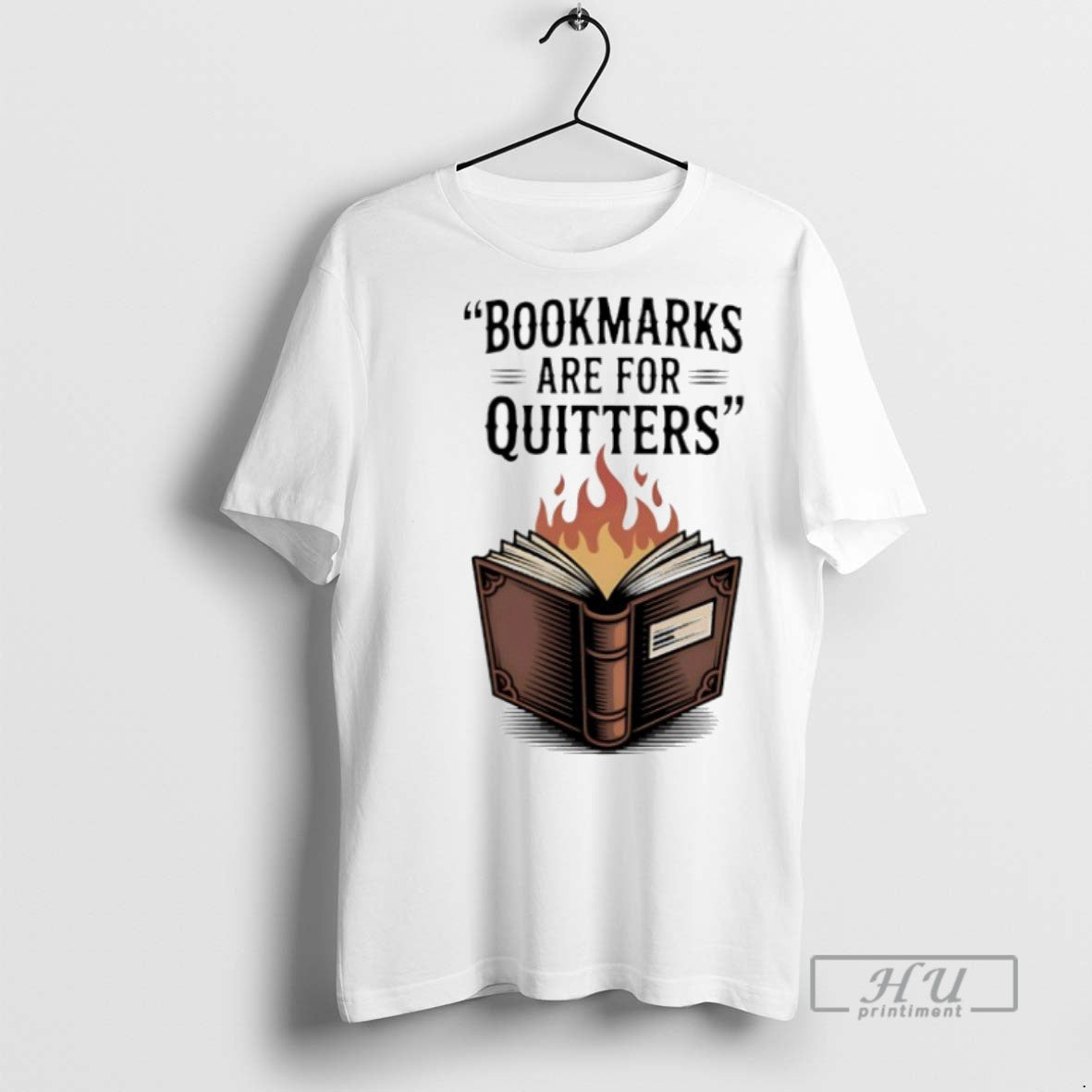 Trending Bookmarks Are For Quitters T Shirts Sweatshirt Hoodies