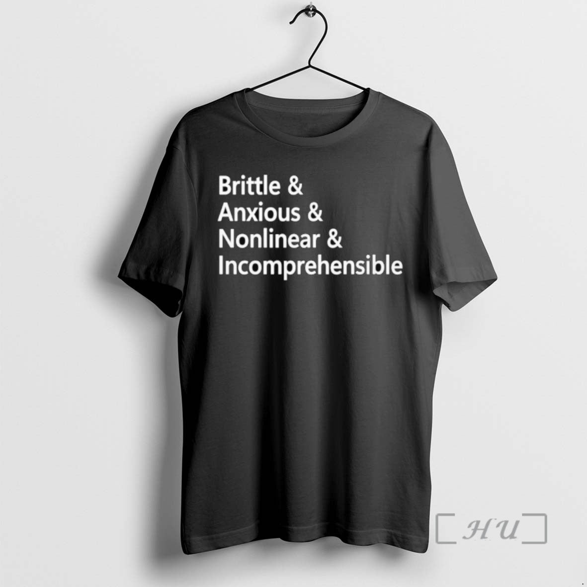 Trending Brittle And Anxious And Nonlinear And Incomprehensible Tee Shirt Sweater