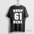 Trending Cal Raleigh Mariners Dump 61 Here T Shirts Sweatshirt Hoodies