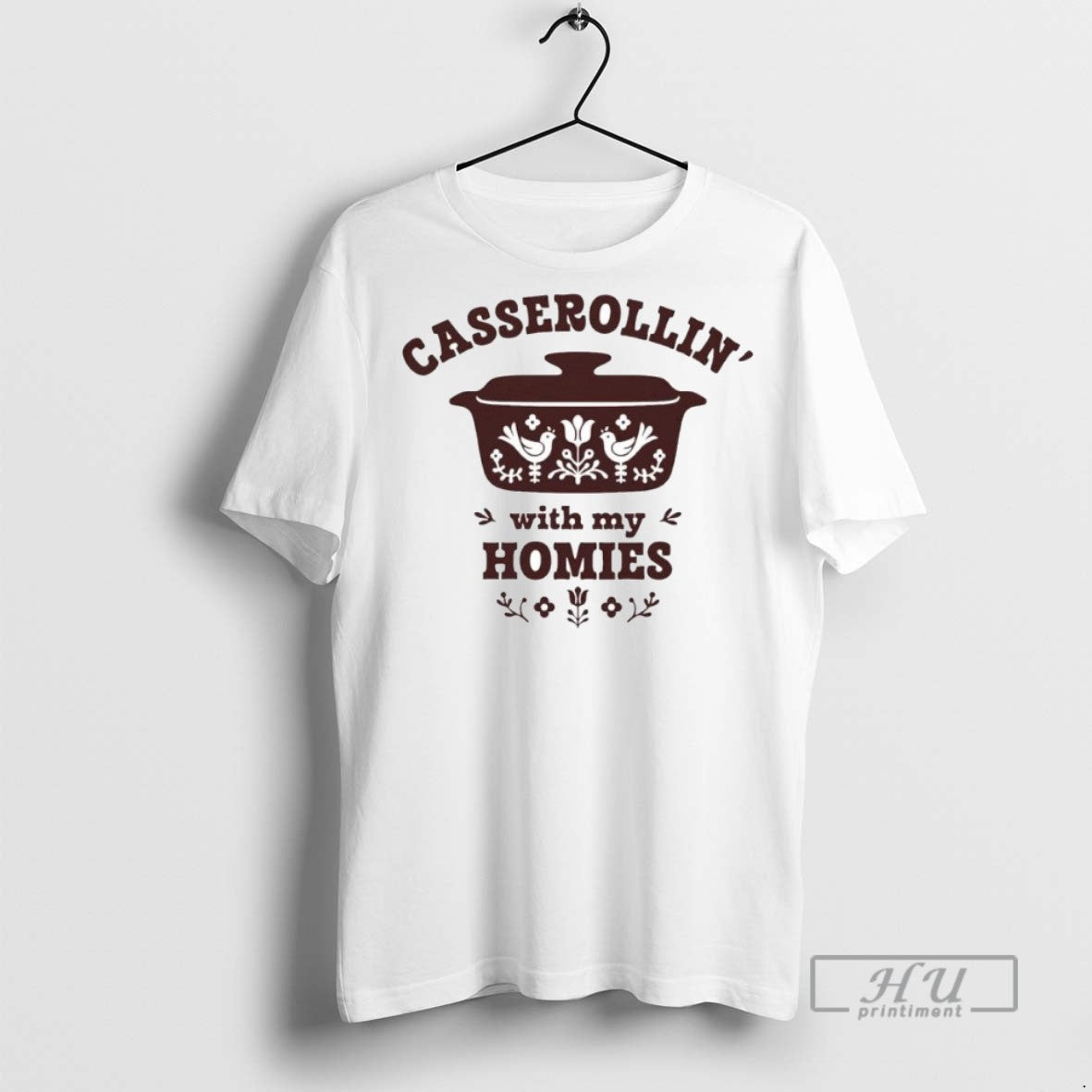 Trending Casserollin With My Homies Ornaments Graphic Tee Shirts Sweatshirt Hoodies