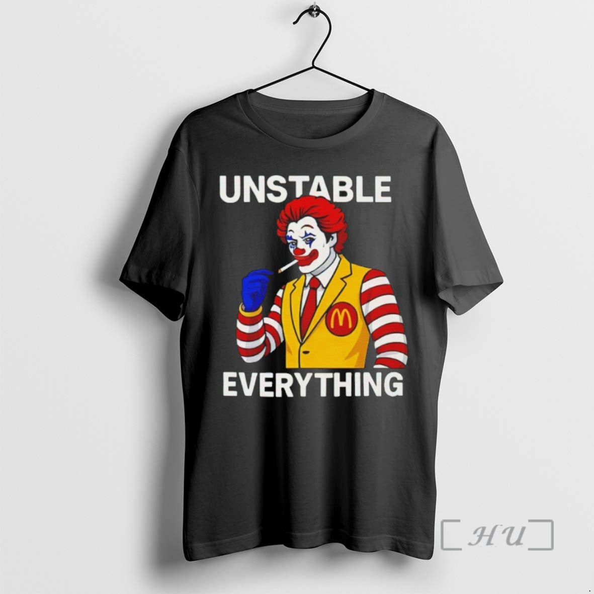Trending Clown Mcdonalds Smoking Unstable Everything Tee Shirt Sweater