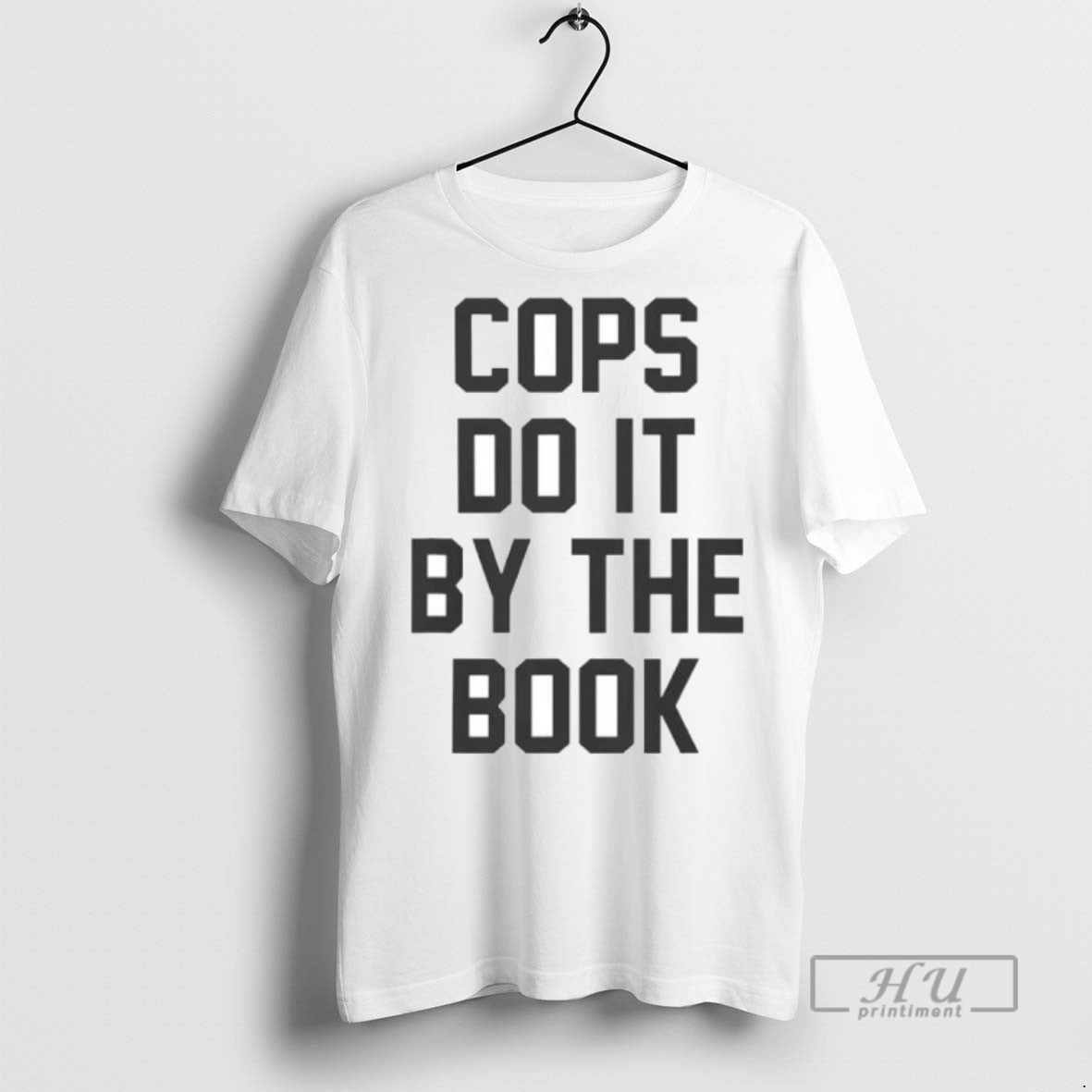 Trending Cops Do It By The Book Ornaments Graphic Tee Shirts Sweatshirt Hoodies