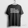 Trending Ethics And Democracy And Transparency And Accountability Tee Shirt Sweater