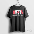 Trending Freedom Isnt Free Canada Flag Tee Shirt Sweater