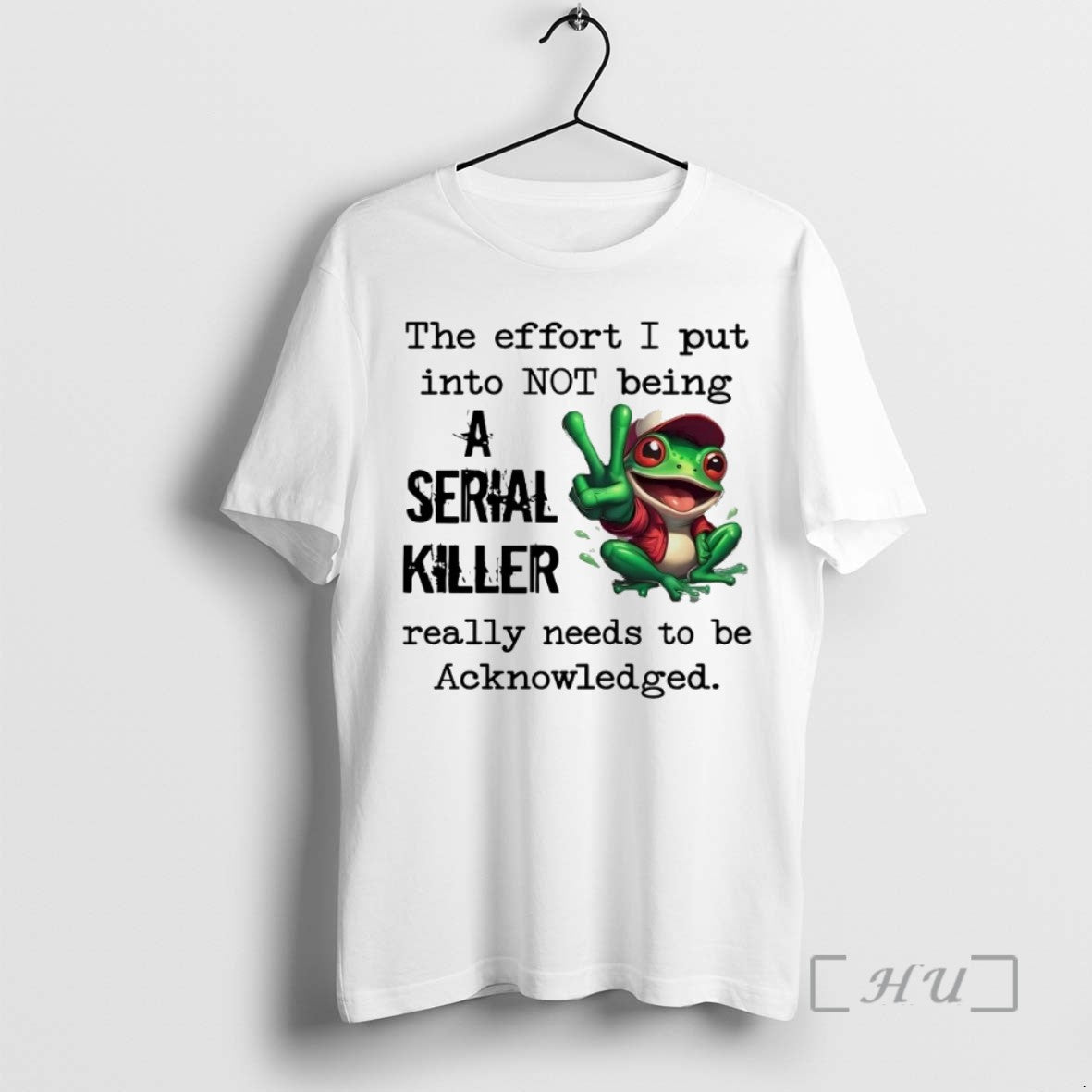 Trending Frog The Effort I Put Into Not Being A Serial Killer Acknowledged