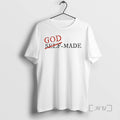 Trending God Made Not Self Tee Shirt Sweater