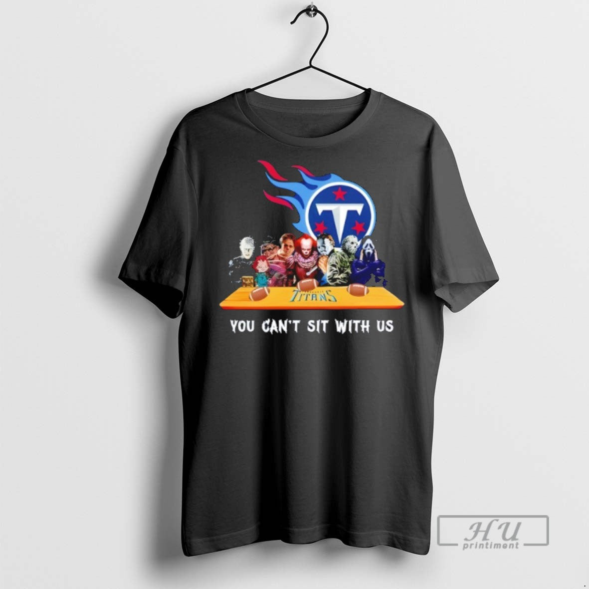 Trending Horror Movie Characters You Cant Sit With Us Tennessee Titans Halloween Graphic