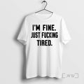 Trending Im Fine Just Fucking Tired Ornaments