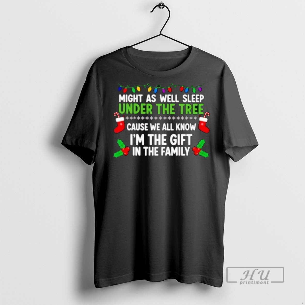 Trending Might As Well Sleep Under The Tree Cause We All Know Im The Gift
