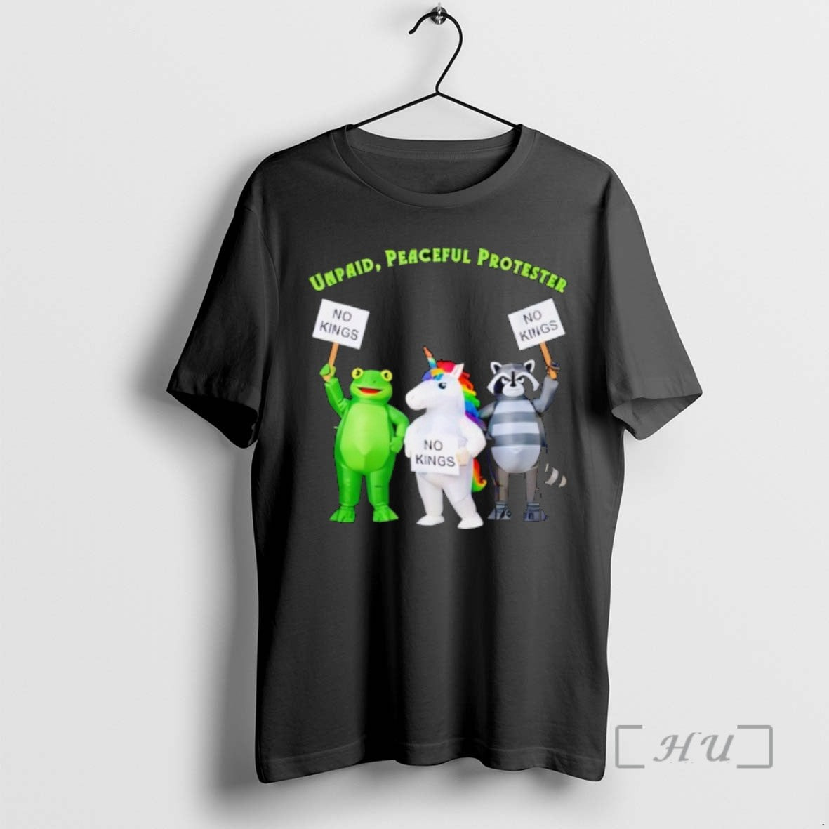 Trending No Kings Unpaid Peaceful Protester Frog And Unicorn