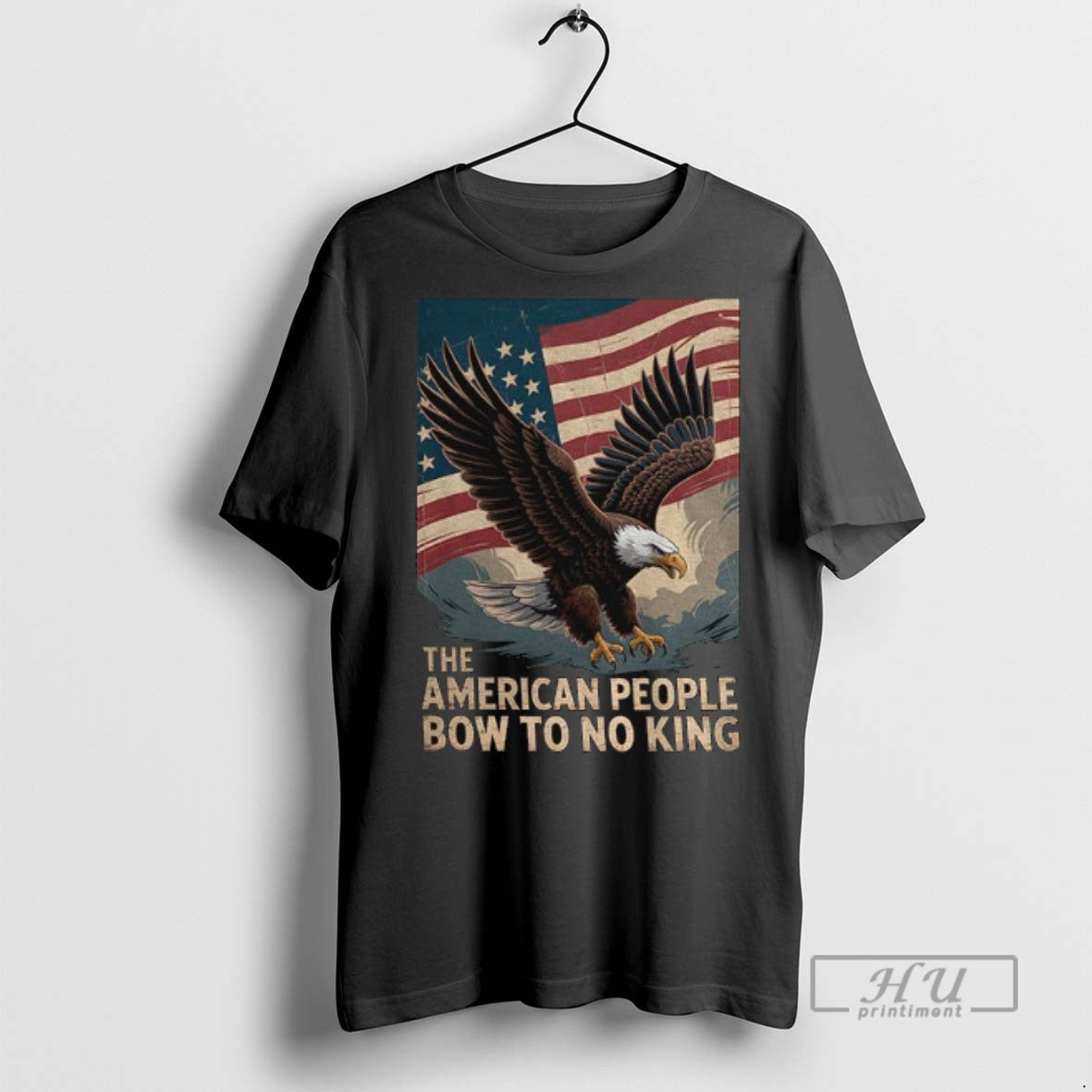Trending Officials American Eagle Protest The American People Bow To No King T Shirt