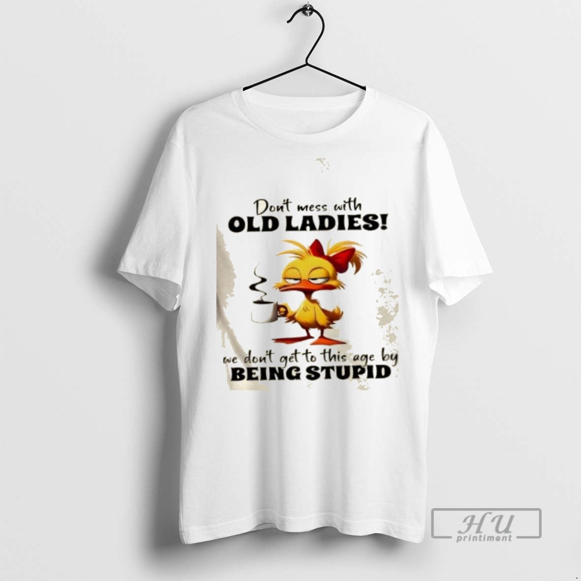 Trending Officials Duck Dont Mess With Old We Dont Get To This Age By Being
