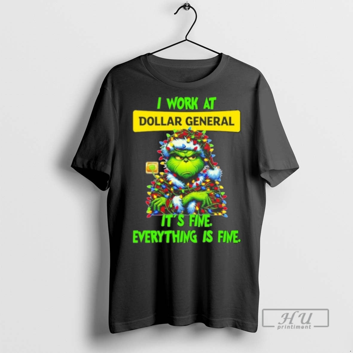 Trending Officials Grinch Santa I Work At Dollar General Its Fine Everything Is Fine Christmas