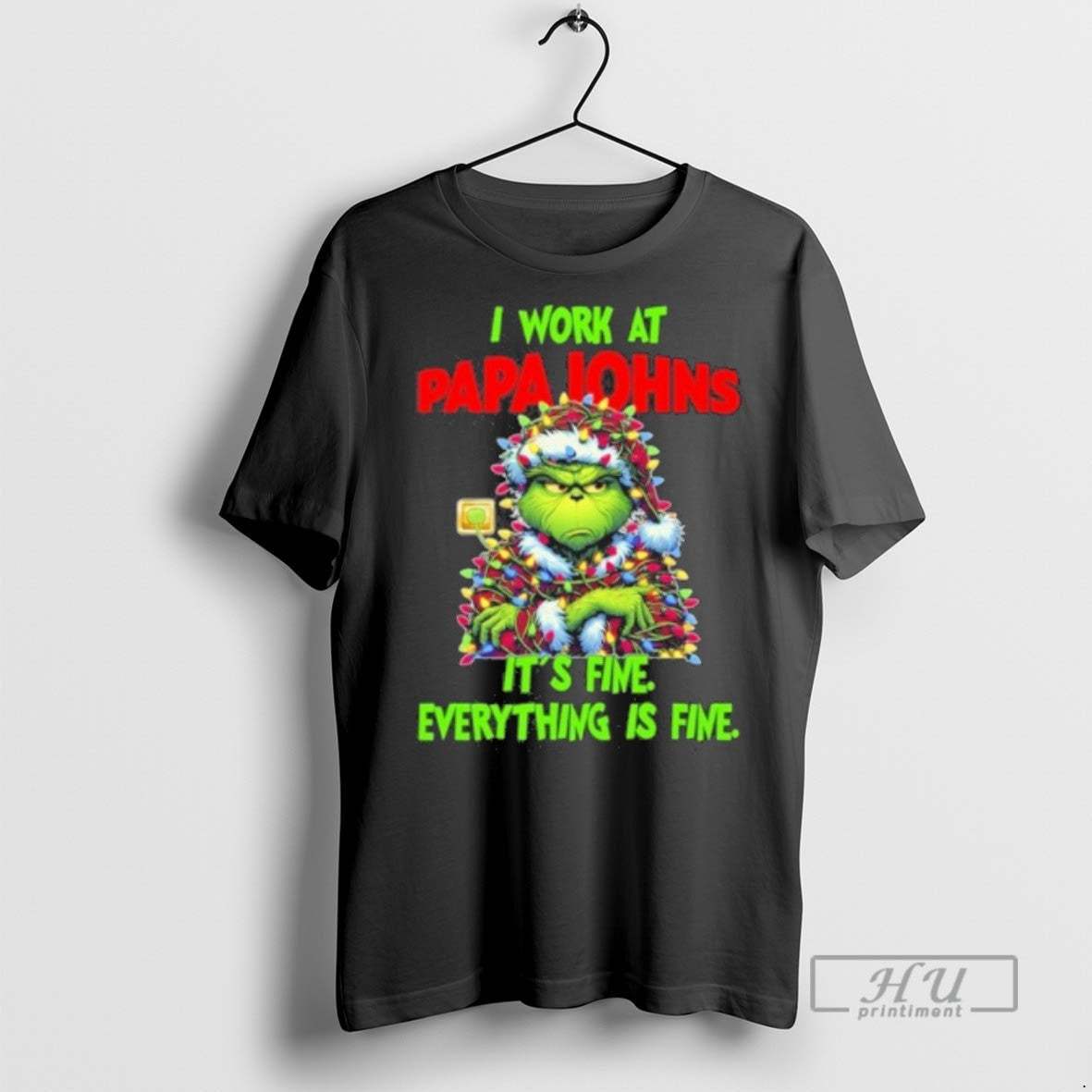 Trending Officials Santa Grinch Light I Work At Papa Johns Pizza Logo Its Fine Everything
