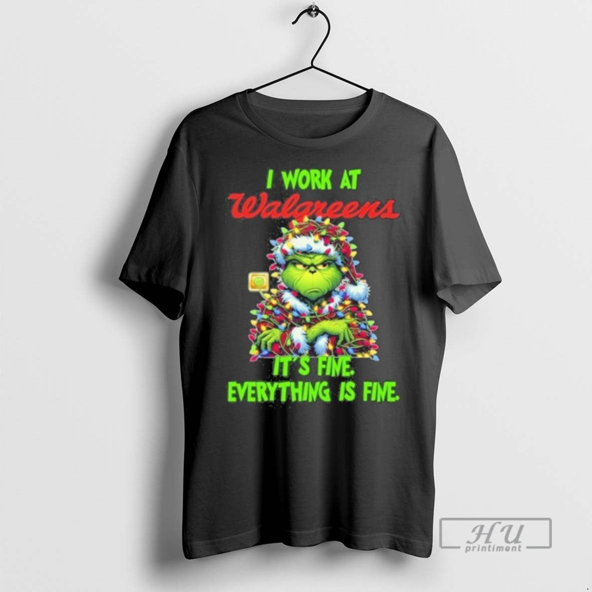 Trending Officials Santa Grinch Light I Work At Walgreens Logo Its Fine Everything Is Fine