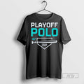 Trending Officials Seattle Mariners Jorge Polanco Playoff Polo Polo T Shirt Sweatshirt Hoodies